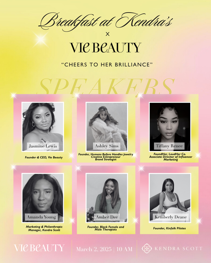 Breakfast at Kendra's x Vie Beauty "Cheers to Her Brilliance" 3.2.25 Speakers